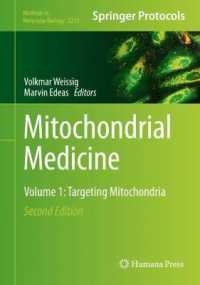 Mitochondrial Medicine : Volume 1: Targeting Mitochondria (Methods in Molecular Biology) （2ND）