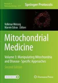 Mitochondrial Medicine : Volume 3: Manipulating Mitochondria and Disease- Specific Approaches (Methods in Molecular Biology) （2ND）