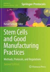 Stem Cells and Good Manufacturing Practices : Methods, Protocols, and Regulations (Methods in Molecular Biology) （2ND）