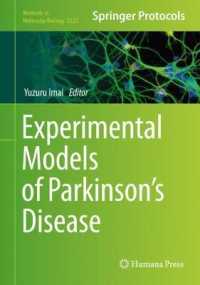 パーキンソン病の実験モデル<br>Experimental Models of Parkinson's Disease (Methods in Molecular Biology)