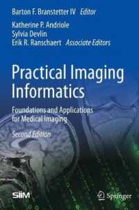 Practical Imaging Informatics : Foundations and Applications for Medical Imaging （2ND）