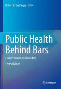 刑務所内の公衆衛生（第２版）<br>Public Health Behind Bars : From Prisons to Communities （2ND）