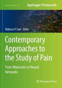 Contemporary Approaches to the Study of Pain : From Molecules to Neural Networks (Neuromethods)