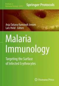 マラリア免疫学<br>Malaria Immunology : Targeting the Surface of Infected Erythrocytes (Methods in Molecular Biology)