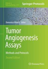 Tumor Angiogenesis Assays : Methods and Protocols (Methods in Molecular Biology) （2ND）