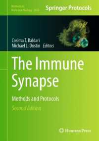 免疫シナプス：研究法・プロトコル（第２版）<br>The Immune Synapse : Methods and Protocols (Methods in Molecular Biology) （2ND）