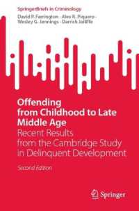 Offending from Childhood to Late Middle Age : Recent Results from the Cambridge Study in Delinquent Development (Springerbriefs in Criminology) （2ND）