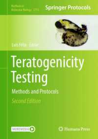 催奇形性検査：研究法・プロトコル（第２版）<br>Teratogenicity Testing : Methods and Protocols (Methods in Molecular Biology) （2ND）