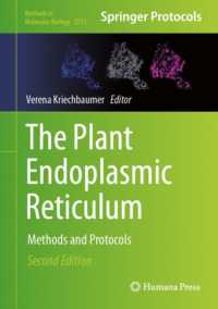 The Plant Endoplasmic Reticulum : Methods and Protocols (Methods in Molecular Biology) （2ND）