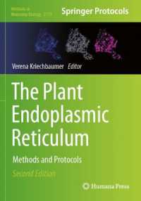 The Plant Endoplasmic Reticulum : Methods and Protocols (Methods in Molecular Biology) （2ND）