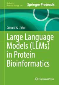 タンパク質バイオインフォマティクスにおける大規模言語モデル<br>Large Language Models (LLMs) in Protein Bioinformatics (Methods in Molecular Biology)