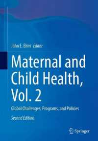 Maternal and Child Health, Vol. 2 : Global Challenges, Programs, and Policies （2ND）