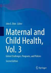 Maternal and Child Health, Vol. 3 : Global Challenges, Programs, and Policies （2ND）