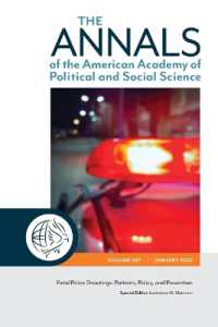 The ANNALS of the American Academy of Political and Social Science : Fatal Police Shootings: Patterns, Policy, and Prevention (The Annals of the American Academy of Political and Social Science Series)