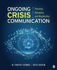Ongoing Crisis Communication : Planning, Managing, and Responding （6TH）