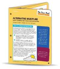 On-Your-Feet Guide: Alternative Discipline : Don't Suspend Me! Tools for Educators (On-your-feet-guides)