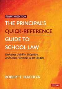 The Principal's Quick-Reference Guide to School Law : Reducing Liability, Litigation, and Other Potential Legal Tangles （4TH）