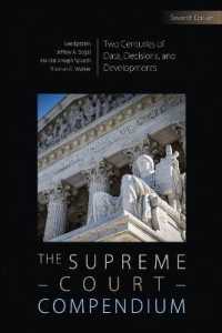 The Supreme Court Compendium : Two Centuries of Data, Decisions, and Developments （7TH）