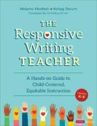 The Responsive Writing Teacher, Grades K-5 : A Hands-on Guide to Child-Centered, Equitable Instruction (Corwin Literacy)