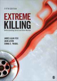 連続殺人と大量殺人（第５版）<br>Extreme Killing : Understanding Serial and Mass Murder （5TH）