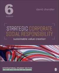 戦略的CSR（第６版）<br>Strategic Corporate Social Responsibility - International Student Edition : Sustainable Value Creation （6TH）
