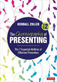 The Choreography of Presenting : The 7 Essential Abilities of Effective Presenters （2ND）