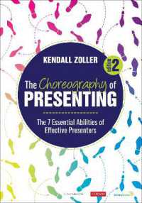 The Choreography of Presenting : The 7 Essential Abilities of Effective Presenters （2ND）