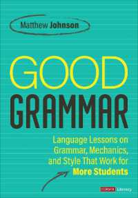 Good Grammar [Grades 6-12] : Joyful and Affirming Language Lessons That Work for More Students (Corwin Literacy)