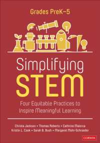 Simplifying STEM [PreK-5] : Four Equitable Practices to Inspire Meaningful Learning (Corwin Mathematics Series)