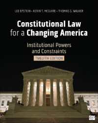 Constitutional Law for a Changing America : Institutional Powers and Constraints (Constitutional Law for a Changing America: Rights, Liberties, and Justice) （12TH）