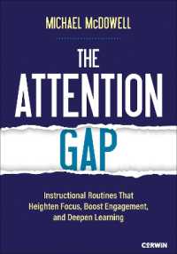 The Attention Gap : Instructional Routines That Heighten Focus, Boost Engagement, and Deepen Learning (Corwin Literacy)