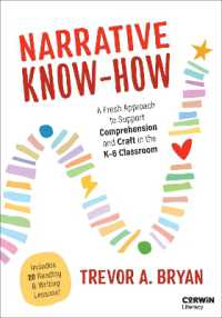 Narrative Know-How : A Fresh Approach to Support Comprehension and Craft in the K-6 Classroom (Corwin Literacy)