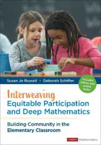 Interweaving Equitable Participation and Deep Mathematics : Building Community in the Elementary Classroom (Corwin Mathematics Series)