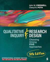 Ｊ．Ｗ．クレスウェル共著／質的研究と調査設計（第５版）<br>Qualitative Inquiry and Research Design - International Student Edition : Choosing among Five Approaches （5TH）