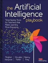 The Artificial Intelligence Playbook : Time-Saving Tools for Teachers that Make Learning More Engaging （Spiral）