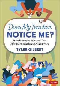 Does My Teacher Notice Me? : Transformative Practices That Affirm and Accelerate All Learners