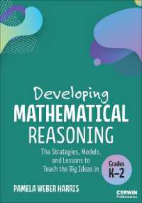 Developing Mathematical Reasoning : The Strategies, Models, and Lessons to Teach the Big Ideas in Grades K-2 (Corwin Mathematics Series)