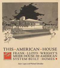 This American House : Frank Lloyd Wright's Meier House and the American System-Built Homes