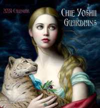 Chie Yoshii : Guardians 2024 Wall Calendar -- Paperback