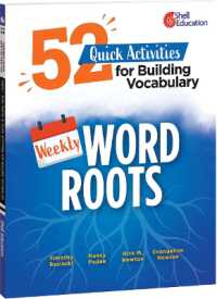 Weekly Word Roots : 52 Quick Activities for Building Vocabulary (Classroom Resource)