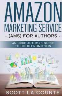 Amazon Marketing Service (AMS) for Authors : An Indie Authors Guide to Book Promotion