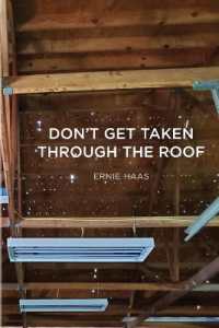 Don't Get Taken through the Roof