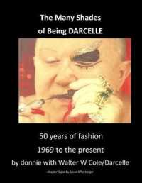 The Many Shades of Being Darcelle: 50 years of fashion 1969 until present