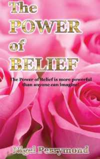 The Power of Belief : The Power of Belief is More Powerful than Anyone Can Imagine! (The Power of Belief)