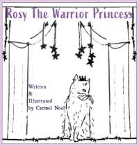 Rosy The Warrior Princess (Rosy the Warrior Princess)