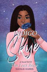 Indigo Skye: The Lost Rose (Book") 〈1〉