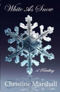 White As Snow: A Retelling