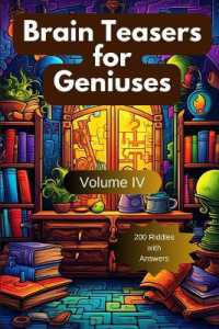 Brain Teasers for Geniuses: Volume IV