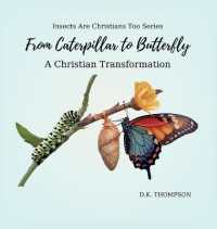 From Caterpillar to Butterfly: A Christian Transformation (Insects Are Christians Too")