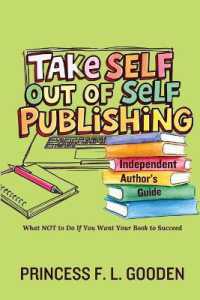 Take Self Out Of Self Publishing: Independent Author's Guide